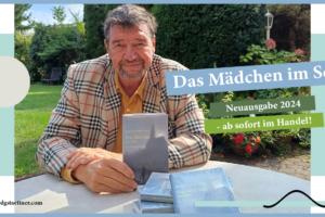 Egyd Gstaettner: Das Mädchen im See. Eine Liebesgeschichte. Neuausgabe 2024 - ab sofort im Handel!